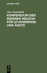 Kompendium der inneren Medizin f&uuml;r Studierende und &Auml;rzte - Otto Dornbl&uuml;th