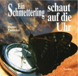 Ein Schmetterling schaut auf die Uhr - Hanns Passecker