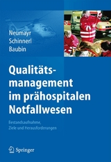 Qualit&auml;tsmanagement im pr&auml;hospitalen Notfallwesen - 