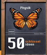 50 Schl&uuml;sselideen Physik - Joanne Baker