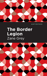 The Border Legion - Zane Grey