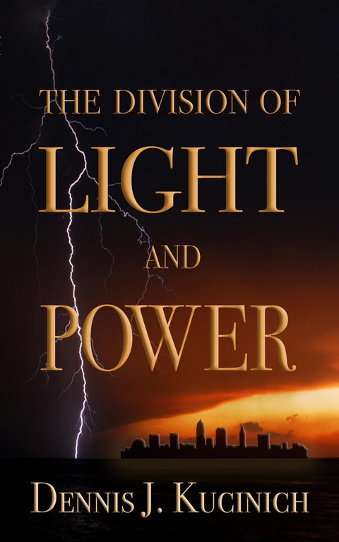 THE DIVISION OF LIGHT AND POWER - Dennis Kucinich