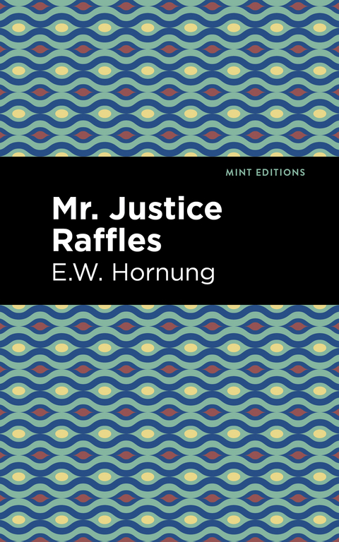 Mr. Justice Raffles - E. W. Hornbug
