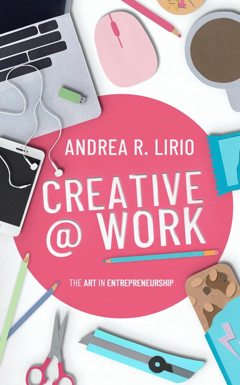 Creative @ Work - Andrea R Lirio