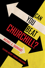 Can You Beat Churchill? -  Michael A. Barnhart