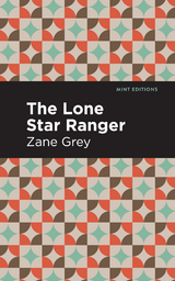 The Lone Star Ranger - Zane Grey