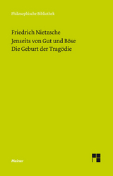 Jenseits von Gut und B&ouml;se. Die Geburt der Trag&ouml;die - Friedrich Nietzsche