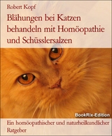 Bl&auml;hungen bei Katzen behandeln mit Hom&ouml;opathie und Sch&uuml;sslersalzen - Robert Kopf