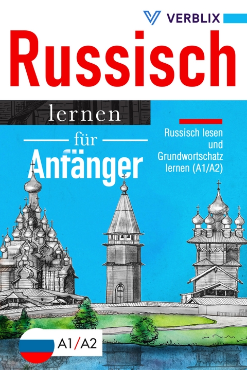 Russisch lernen f&uuml;r Anf&auml;nger - Verblix Press