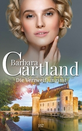 Die Verzweiflungstat -  Barbara Cartland