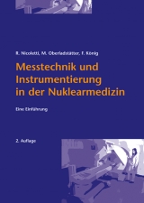 Messtechnik und Instrumentierung in der Nuklearmedizin - Rudolf Nicoletti, Michael Oberladst&auml;tter, Franz K&ouml;nig