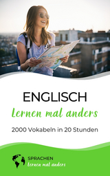 Englisch lernen mal anders - 2000 Vokabeln in 20 Stunden -  Sprachen Lernen Mal Anders