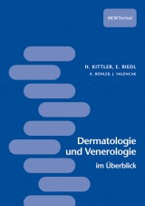 Dermatologie und Venerologie im &Uuml;berblick - Harald Kittler, Elisabeth Riedl, Kornelia B&ouml;hler, Julia Valencak