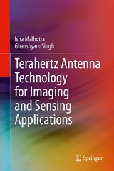 Terahertz Antenna Technology for Imaging and Sensing Applications - Isha Malhotra, Ghanshyam Singh