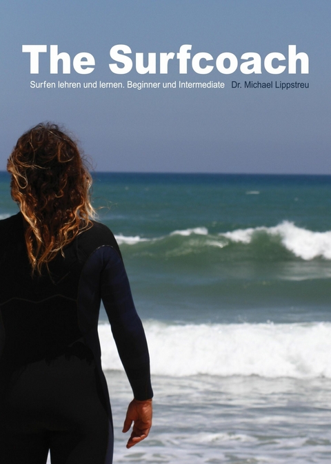 The Surfcoach -  Dr. Michael Lippstreu