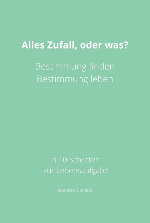 Alles Zufall, oder was? - Jeanette Demirci