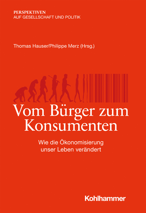 Vom B&uuml;rger zum Konsumenten - 