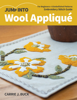 Jump Into Wool Applique -  Carrie J. Buck