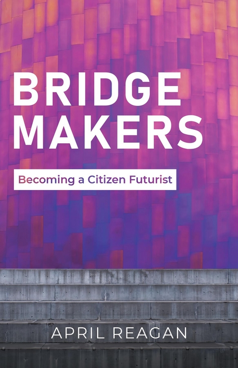 Bridge Makers - April Reagan
