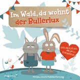Im Wald, da wohnt der Bullerlux -  Miriam Farnung