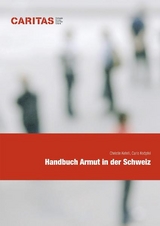 Handbuch Armut in der Schweiz - Christin Kehrli, Carlo Kn&ouml;pfel