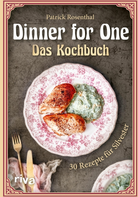 Dinner for One - Das Kochbuch -  Patrick Rosenthal