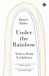 Under the Rainbow -  James Attlee