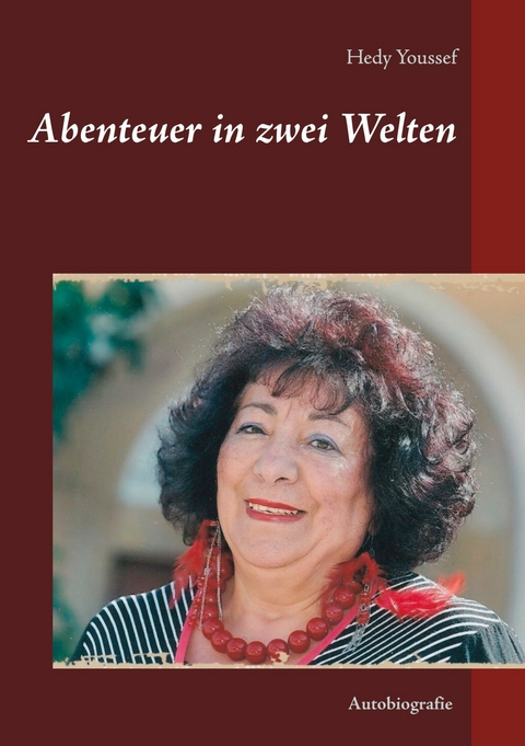 Abenteuer in zwei Welten - Hedy Youssef