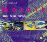Das Mosaikbuch - Dorothea Kalberer-Brenek