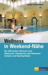 Wellness in Weekend-N&auml;he - Claus Schweitzer