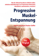 Progressive Muskel-Entspannung - Andrea Naeher-Zeiffer, J&uuml;rgen Naeher-Zeiffer