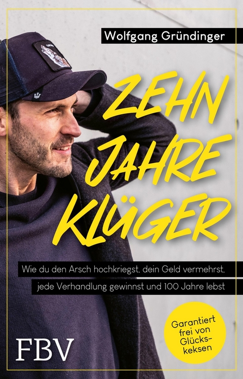 Zehn Jahre kl&uuml;ger -  Wolfgang Gr&uuml;ndinger