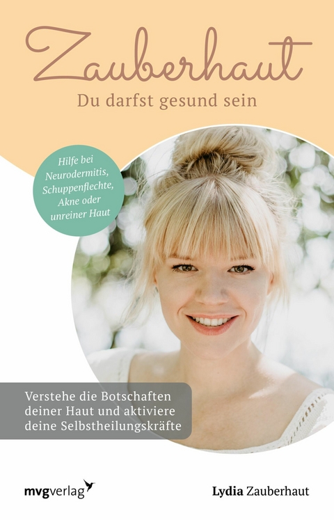 Zauberhaut -  Du darfst gesund sein -  Lydia Zauberhaut