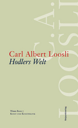 Hodlers Welt - Carl Albert Loosli