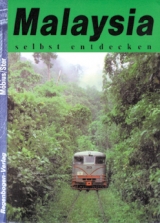 Malaysia, Singapore selbst entdecken - Michael M&ouml;bius, Annette Ster