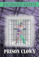 Prison Clown - Richard Keith