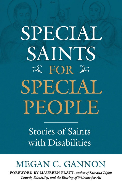 Special Saints for Special People - Megan C Gannon