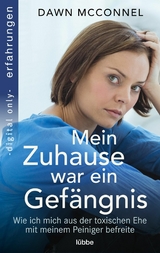 Mein Zuhause war ein Gef&auml;ngnis - Dawn McConnel