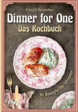 Dinner for One - Das Kochbuch -  Patrick Rosenthal