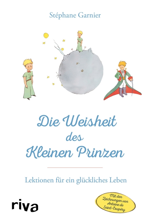 Die Weisheit des Kleinen Prinzen -  St&eacute;phane Garnier