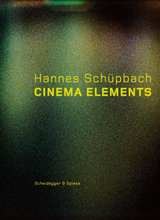 Hannes Sch&uuml;pbach. Cinema Elements