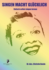 Singen Macht Gl&uuml;cklich - Christin Bonin