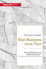 Kein Business ohne Text -  Cornelia Czaker