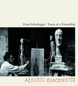 Traces of a Friendship - Ernst Scheidegger