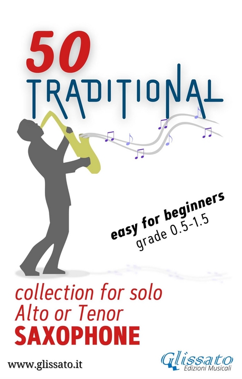 50 Traditional - collection for solo Alto or Tenor Saxophone - Various authors,  Traditional