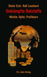 Umk&auml;mpfte Rohstoffe - Dieter Eich, Ralf Leonhard