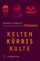 Kelten, K&uuml;rbis, Kulte - Markus Dewald