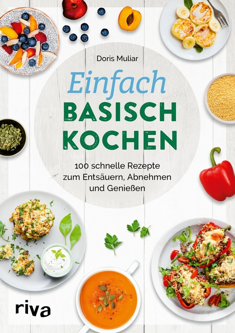 Einfach basisch kochen -  Doris Muliar
