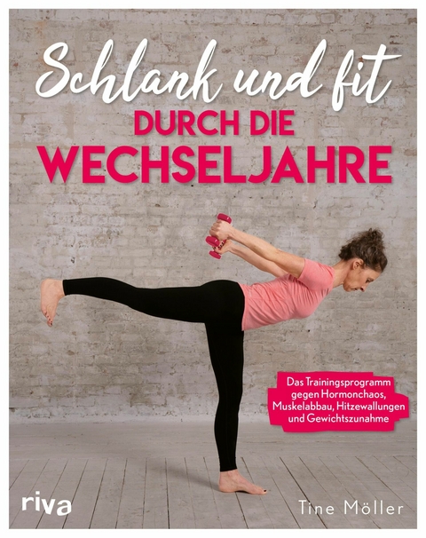 Schlank und fit durch die Wechseljahre -  Christine M&ouml;ller