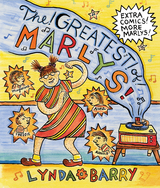 The Greatest of Marlys - Lynda Barry